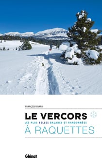Le Vercors à raquettes - les plus belles balades et randonnées