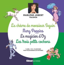 Marlène Jobert raconte : la chèvre de monsieur Seguin - Mary Poppins - le magicien d'Oz - les trois petits cochons