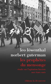 Les prophètes du mensonge - étude sur l'agitation fasciste aux Etats-Unis