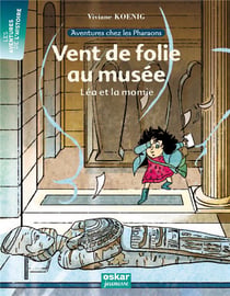 Vent de folie au musée - Léa et la momie