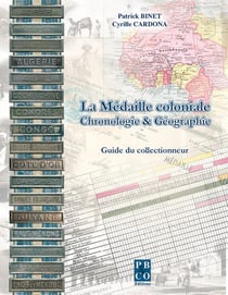 La Medaille Coloniale. Chronologie   Geographie.
