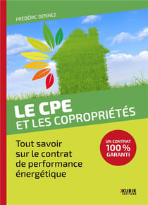Le CPE et les copropriétés : Tout savoir sur le contrat de performance énergétique