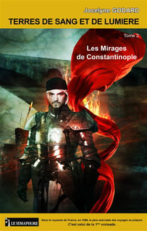 Terres de sang et de lumière t.2 - les mirages de Constantinople