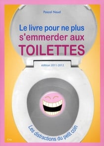 Livre pour ne plus s'emmerder aux toilettes