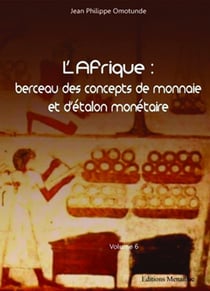 L'Afrique : berceau des concepts de monnaie et d'étalon monétaire