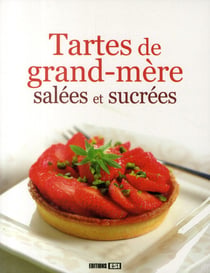 Tartes de grand-mère salées et sucrées