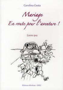 Mariage. en route vers l aventure