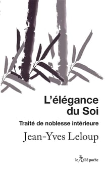 L'élégance du soi : Traité de la noblesse intérieure