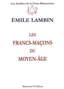 Les francs-maçons du moyen-âge