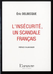 L'insécurité, un scandale français