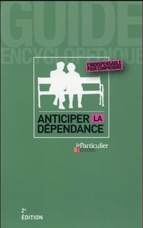 Anticiper la dépendance (2e édition)