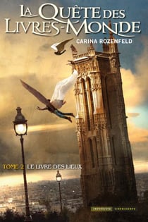 La quête des livres-monde Tome 2 : Le livre des lieux