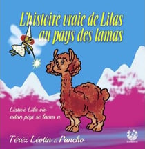 L'histoire vraie de Lilas au pays des lamas