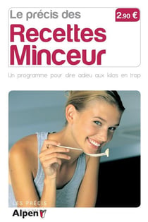 Le précis des recettes minceur - un programme pour dire adieu aux kilos en trop