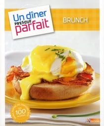 Un dîner presque parfait - brunch