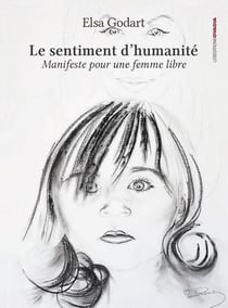 Le sentiment d'humanité : manifeste pour une femme libre