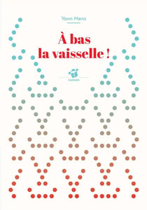 À bas la vaisselle !