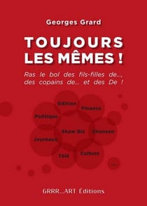 Toujours les mêmes - ras le bol des fils de, des copains de et des De !