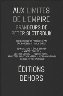 Aux limites de l'empire - grandeurs de Peter Sloterdijk