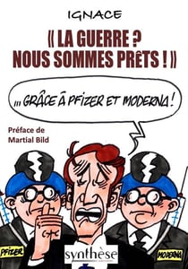 La guerre ? Nous sommes prêts : ... grâce à Pfizer et Moderna