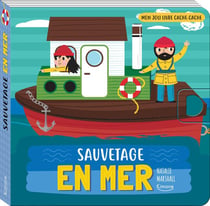 Mon joli livre cache-cache : sauvetage en mer