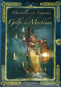Merveilles et légendes du Golfe du Morbihan