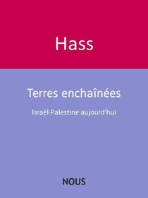 Terres enchaînées : Israël-Palestine aujourd'hui