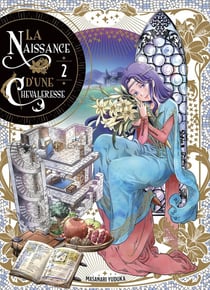 La naissance d'une chevaleresse Tome 2