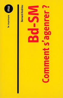 Bd-SM - comment s'agenrer ?