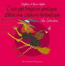 C'est pas toujours pratique d'être une créature fantastique Tome 5 : la sorcière