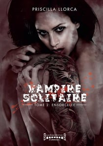 Vampire solitaire Tome 2 : ensorcelee