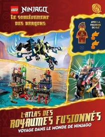 Lego Ninjago : Le soulèvement des dragons : L'atlas des royaumes fusionnés