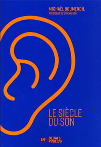 Le siècle du son