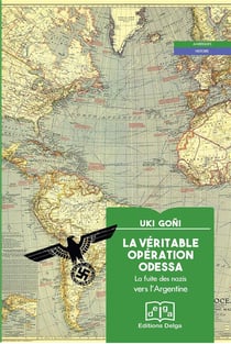 La véritable opération Odessa : la fuite des nazis vers l'Argentine