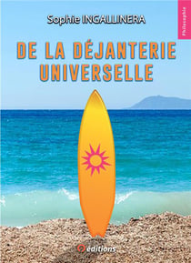 De la déjanterie universelle