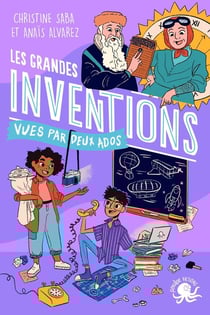 100 % bio : les grandes inventions vues par deux ados