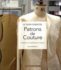 Patrons de couture - utilisation, modification, création