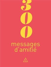 300 messages d'amitie