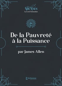 De la pauvreté à la puissance (La Loi d'Attraction)