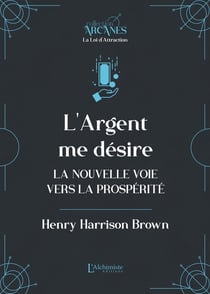 L'argent me désire  (La Loi d'Attraction)