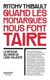 Quand Les monarques nous font taire : Le retour du crime de lèse-majesté