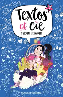 Textos et Cie Tome 7 : #secrets bien gardés !