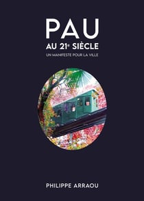 Pau au 21e siècle : Un manifeste pour la ville