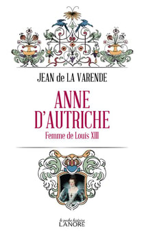 Anne d'Autriche : femme de Louis XIII
