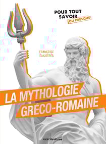 La mythologie gréco-romaine