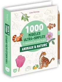 1000 modèles ultra simples à dessiner en pas à pas : Animaux & nature