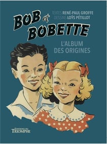 Bob et Bobette, l'album des origines