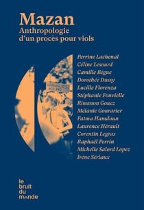 Mazan : Anthropologie d'un procès pour viols