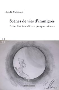 Scènes de vies d'immigrés : Petites histoires à lire en quelques minutes