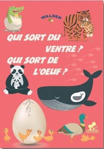 Qui sort du ventre, qui sort de l'oeuf ?